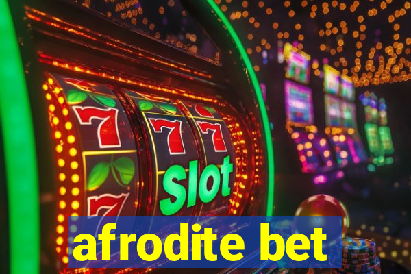 afrodite bet