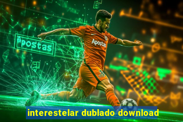 interestelar dublado download