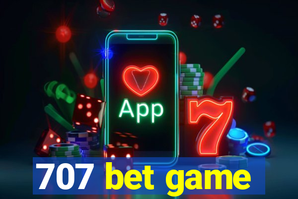 707 bet game