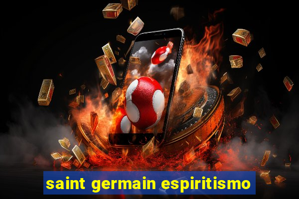 saint germain espiritismo