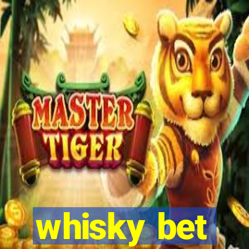 whisky bet