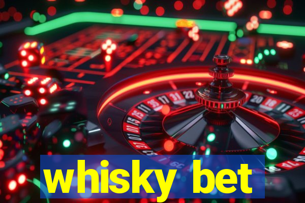 whisky bet