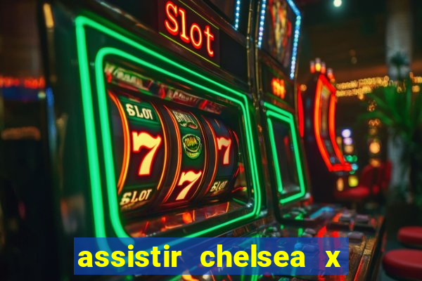 assistir chelsea x arsenal futemax