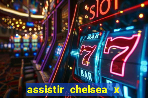 assistir chelsea x arsenal futemax