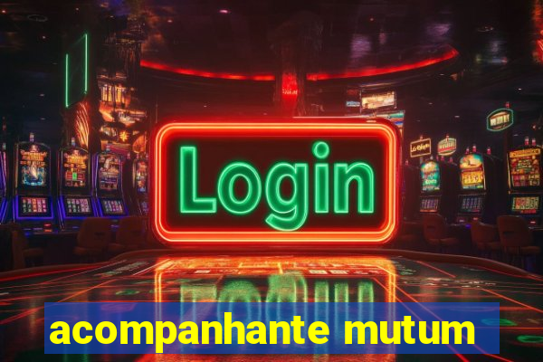 acompanhante mutum