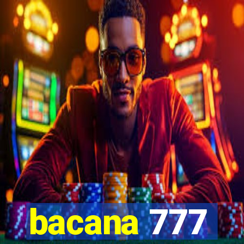 bacana 777