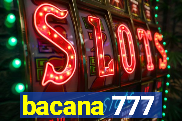 bacana 777