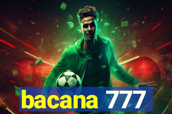 bacana 777