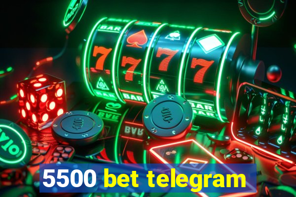 5500 bet telegram