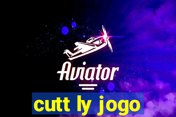 cutt ly jogo