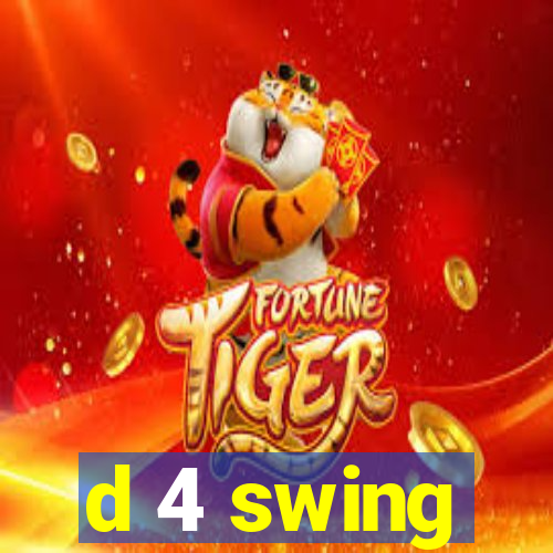 d 4 swing