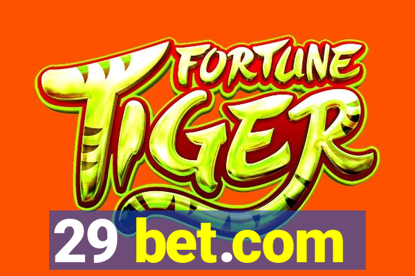 29 bet.com