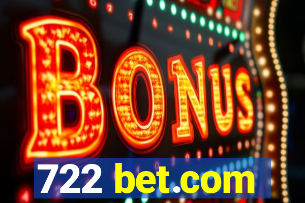 722 bet.com