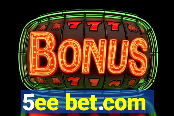 5ee bet.com