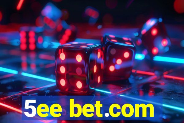 5ee bet.com