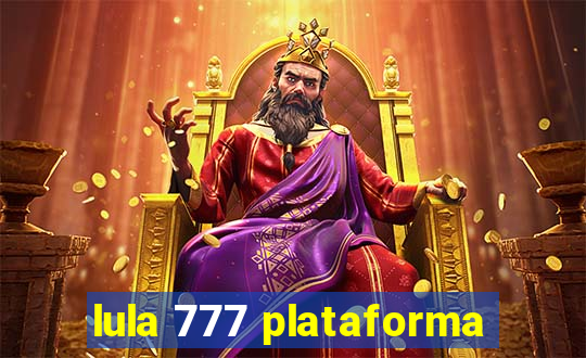 lula 777 plataforma