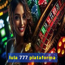 lula 777 plataforma