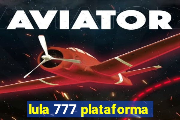 lula 777 plataforma