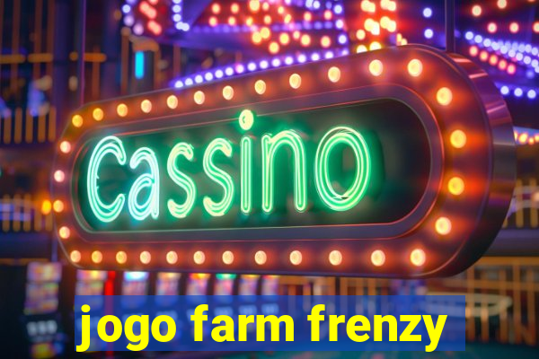 jogo farm frenzy