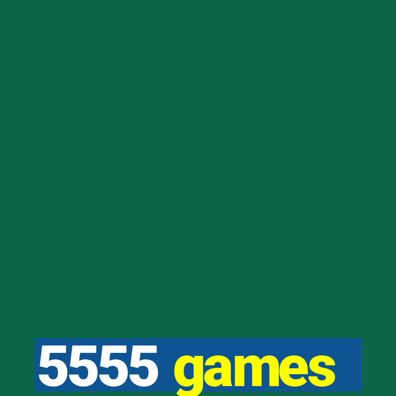 5555 games