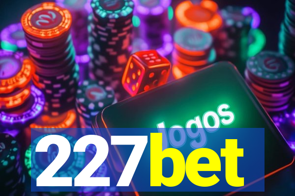 227bet