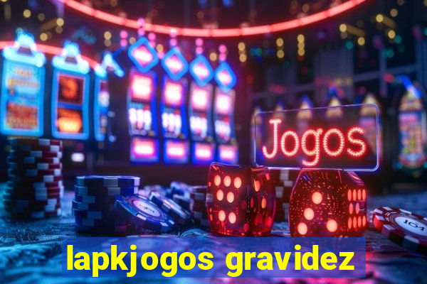 lapkjogos gravidez