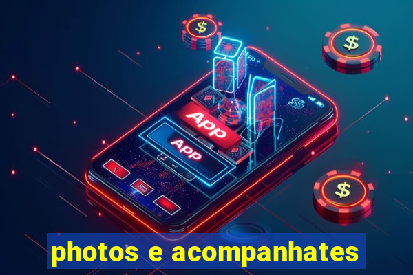 photos e acompanhates