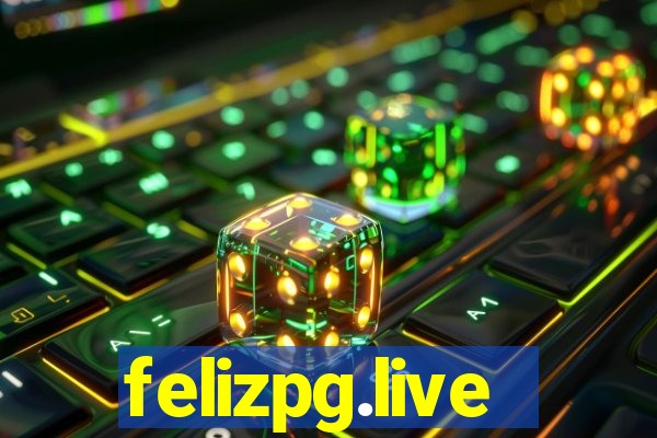 felizpg.live