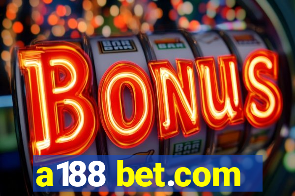 a188 bet.com