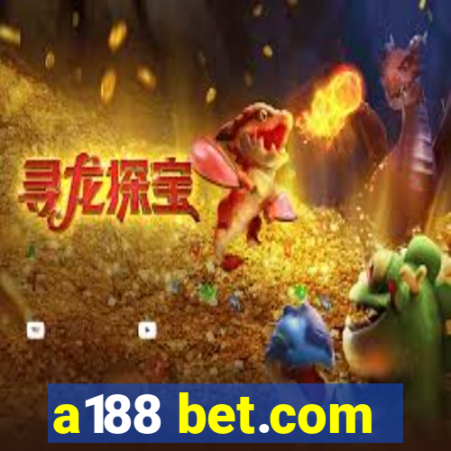 a188 bet.com