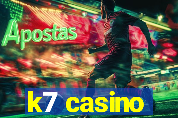 k7 casino