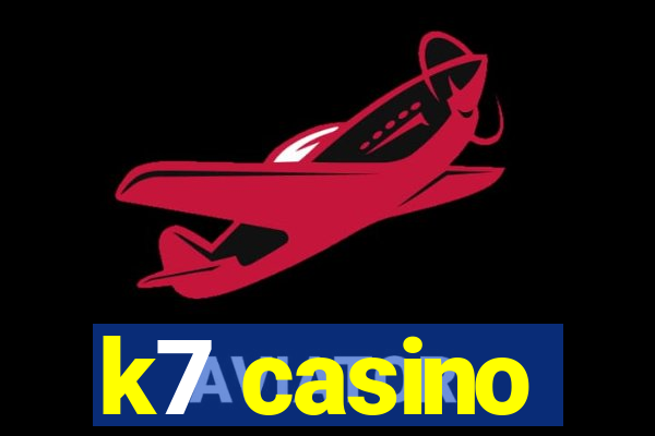 k7 casino