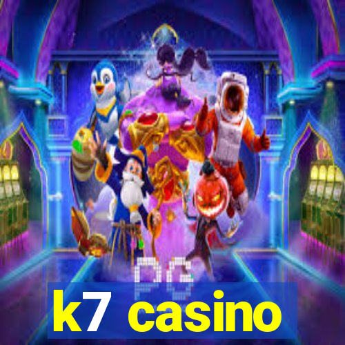 k7 casino