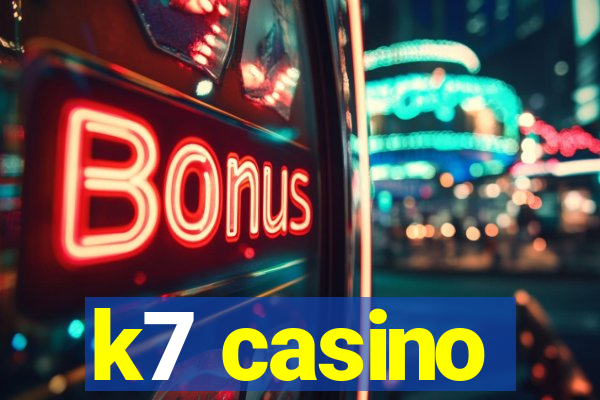 k7 casino