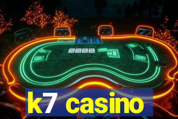 k7 casino