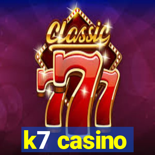 k7 casino