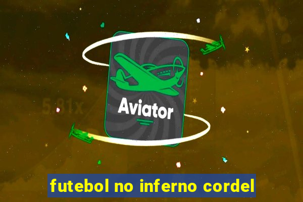 futebol no inferno cordel