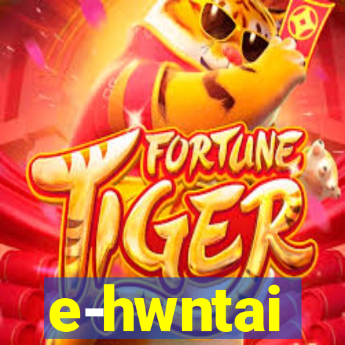 e-hwntai