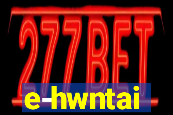 e-hwntai