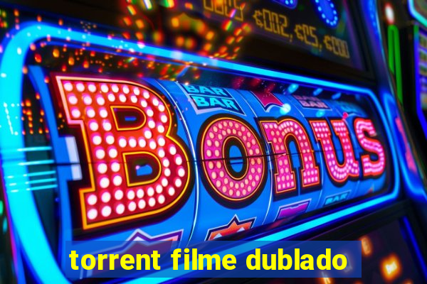 torrent filme dublado