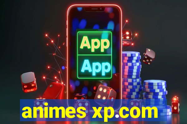 animes xp.com