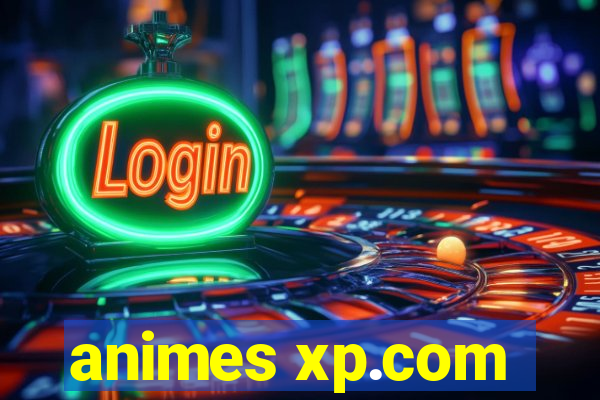 animes xp.com