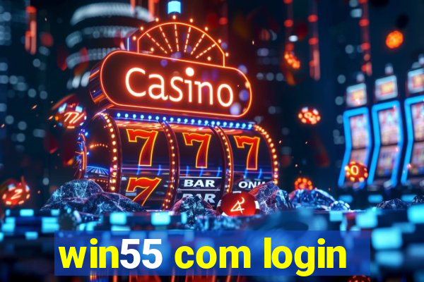 win55 com login