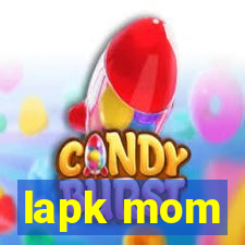 lapk mom