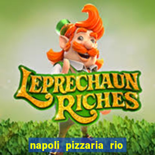 napoli pizzaria rio das pedras