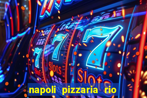 napoli pizzaria rio das pedras