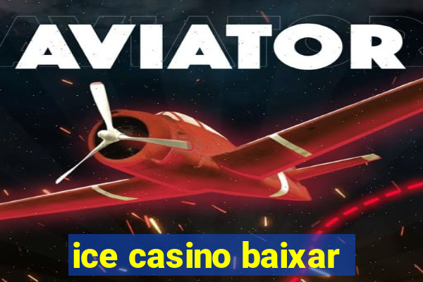 ice casino baixar