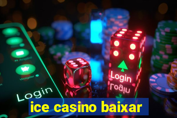 ice casino baixar