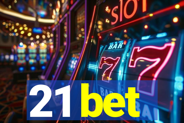 21 bet