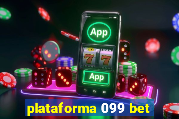 plataforma 099 bet